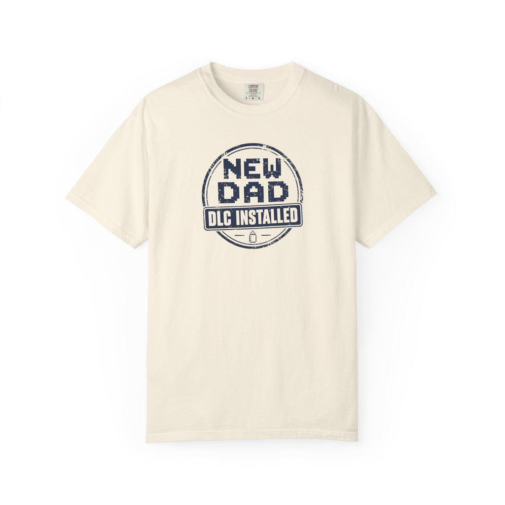 New Dad DLC Installed T-Shirt