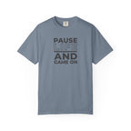 Pause Life And Game On T-Shirt