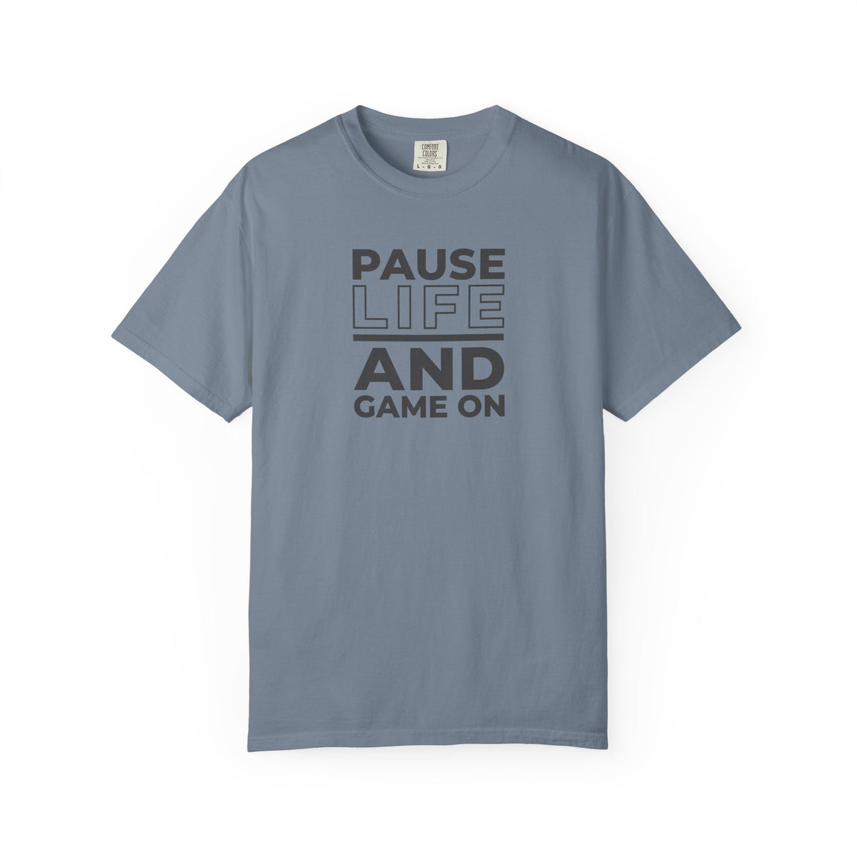 Pause Life And Game On T-Shirt