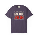 64-Bit Pain T-Shirt