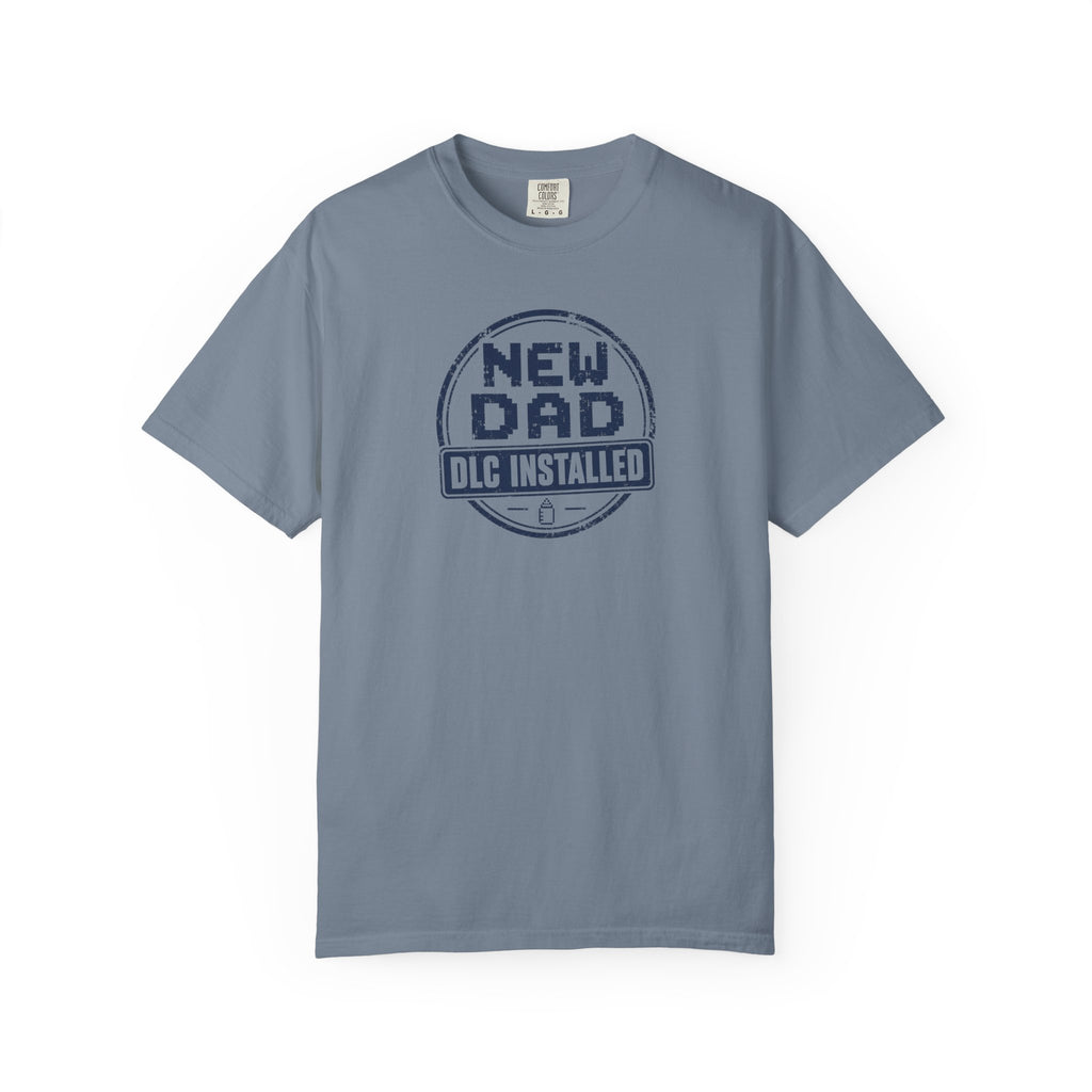 New Dad DLC Installed T-Shirt