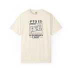 PTO Is Legendary Loot T-Shirt