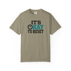 It's Okay To Reset T-Shirt