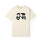 Ping Before T-Shirt