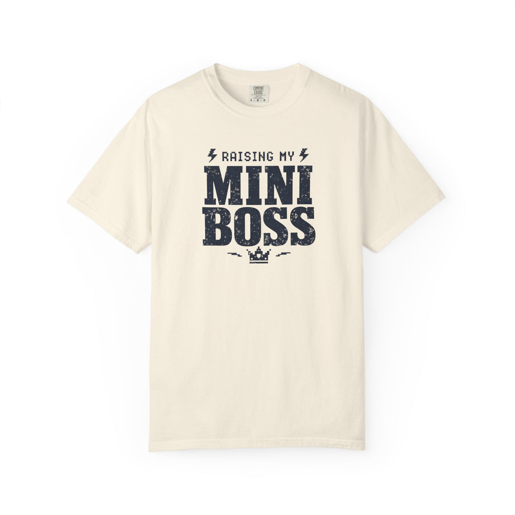 Raising My Mini Boss T-Shirt
