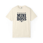 Raising My Mini Boss T-Shirt