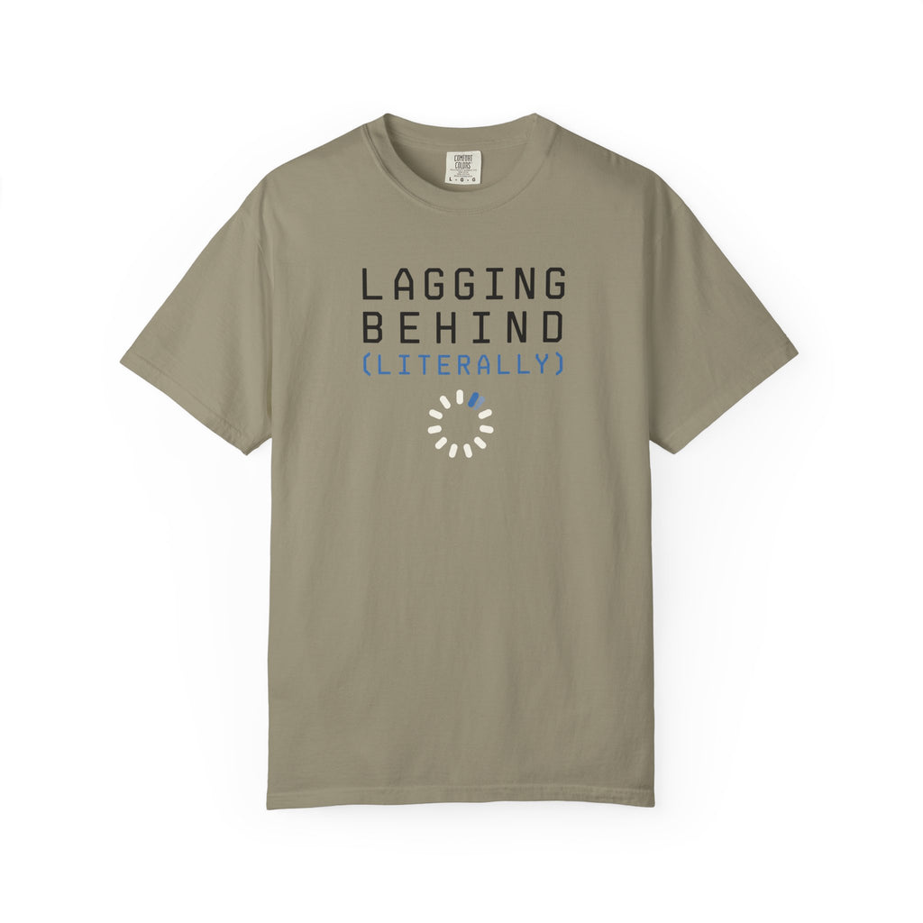 Lagging Behind Loading Wheel T-Shirt