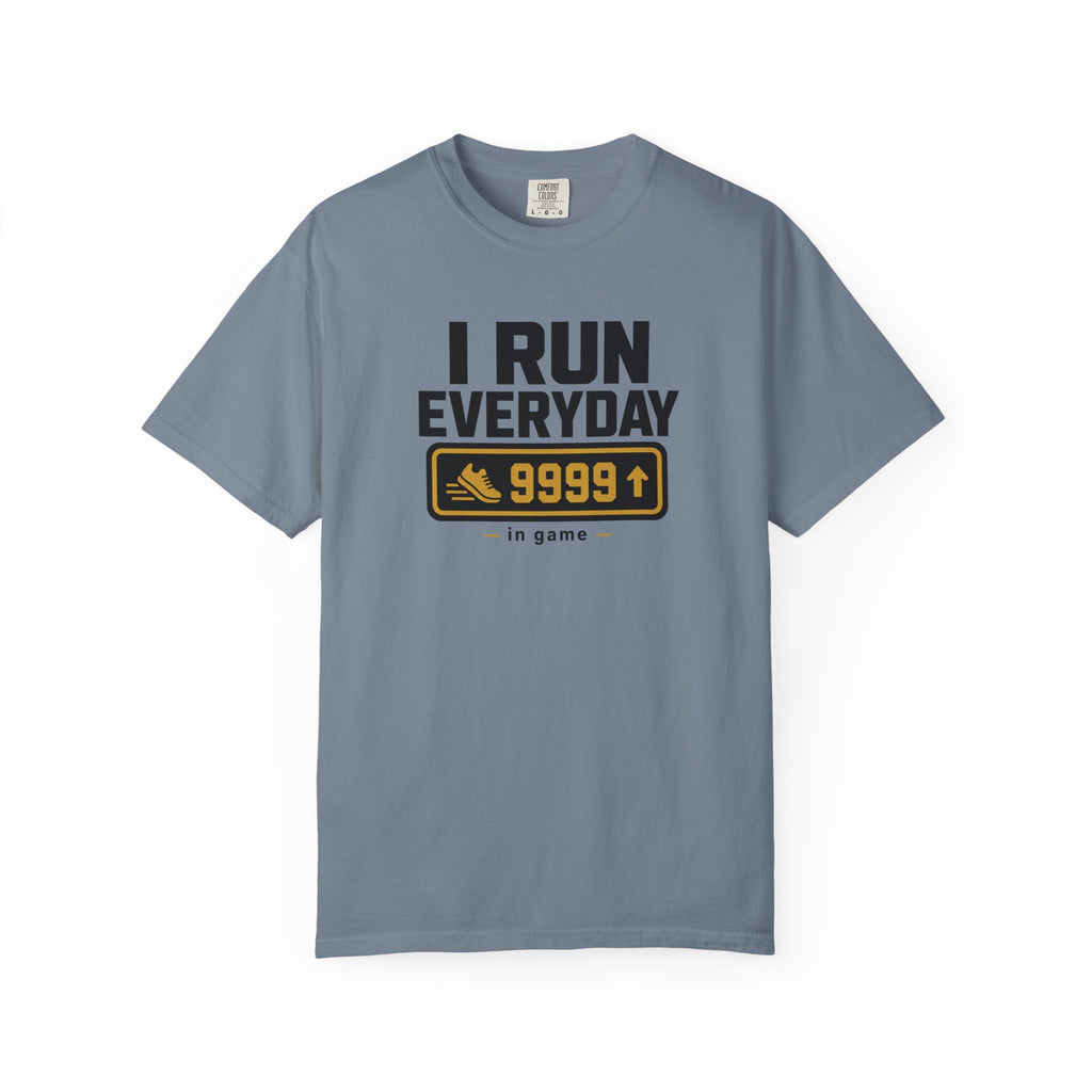 I Run Everyday T-Shirt