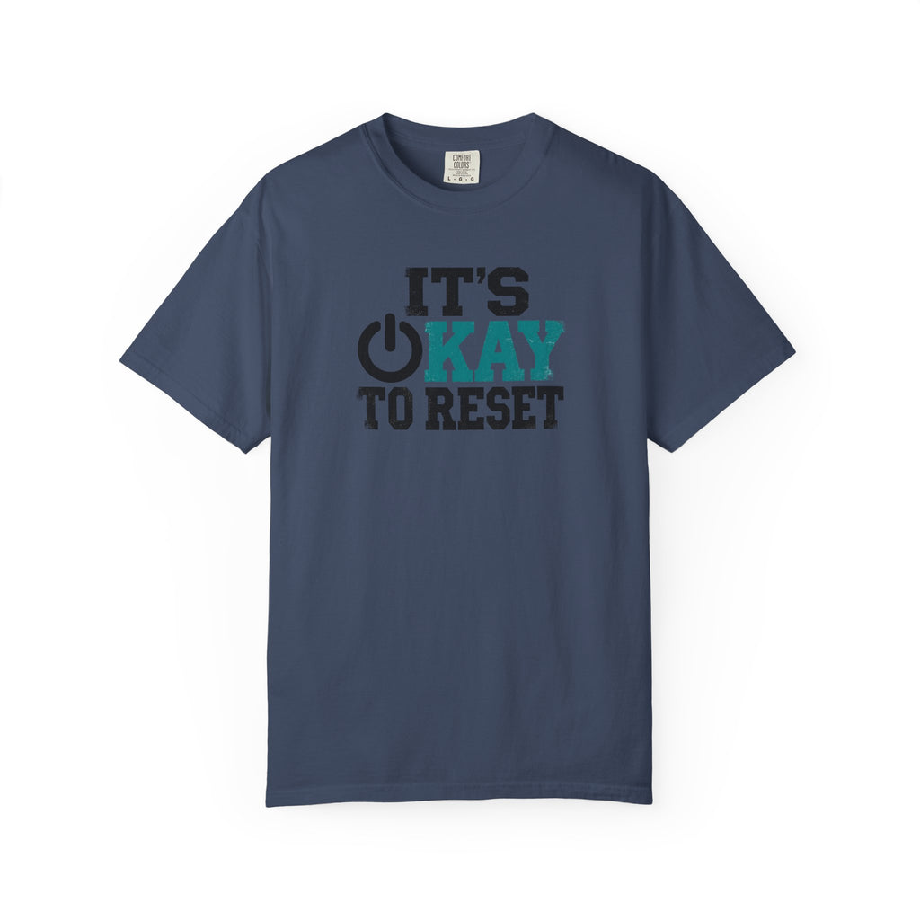 It's Okay To Reset T-Shirt
