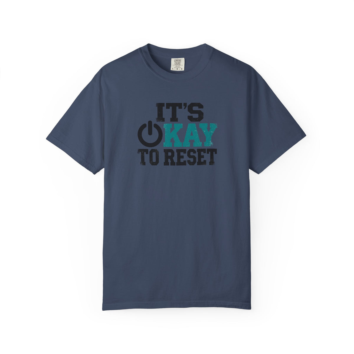 It's Okay To Reset T-Shirt