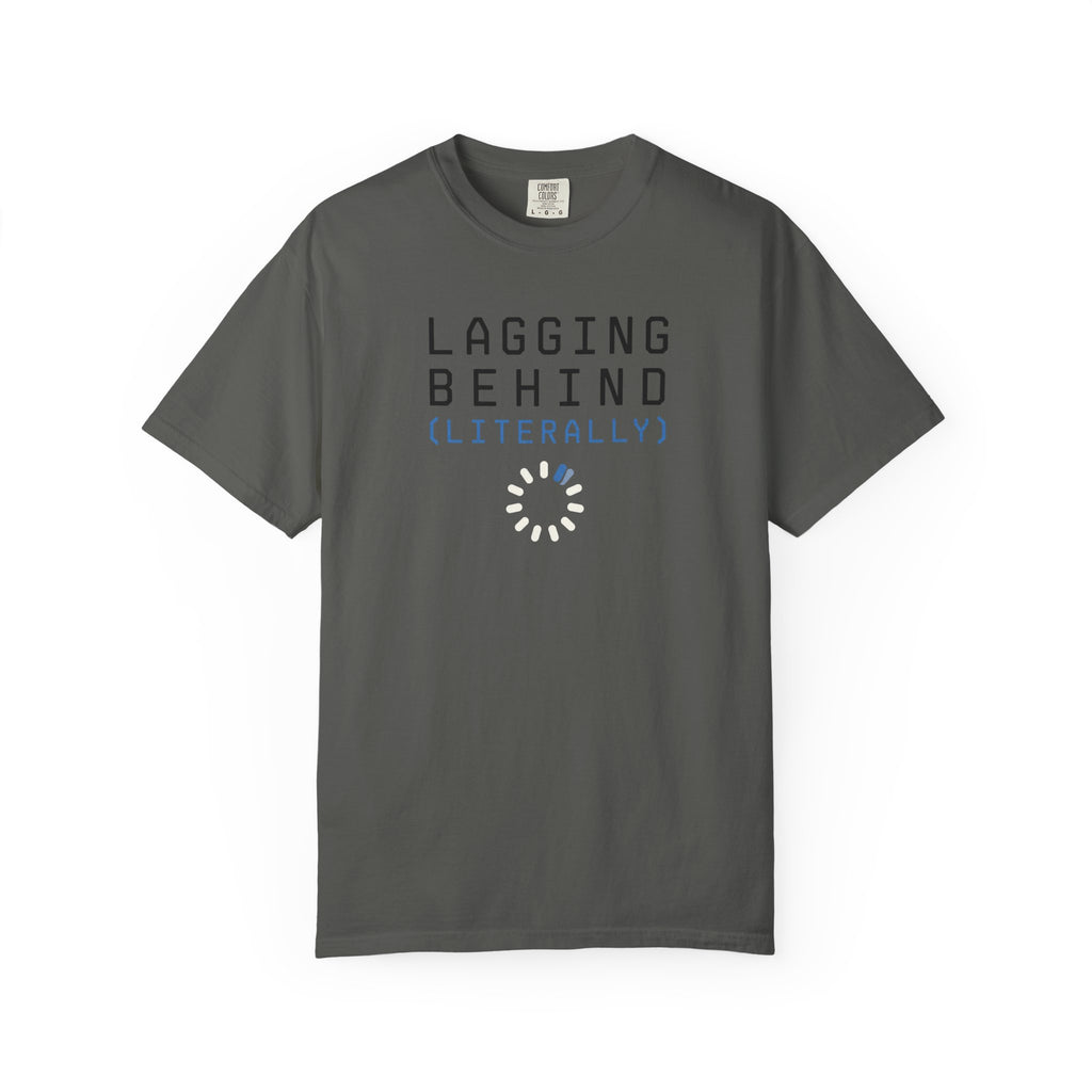 Lagging Behind Loading Wheel T-Shirt