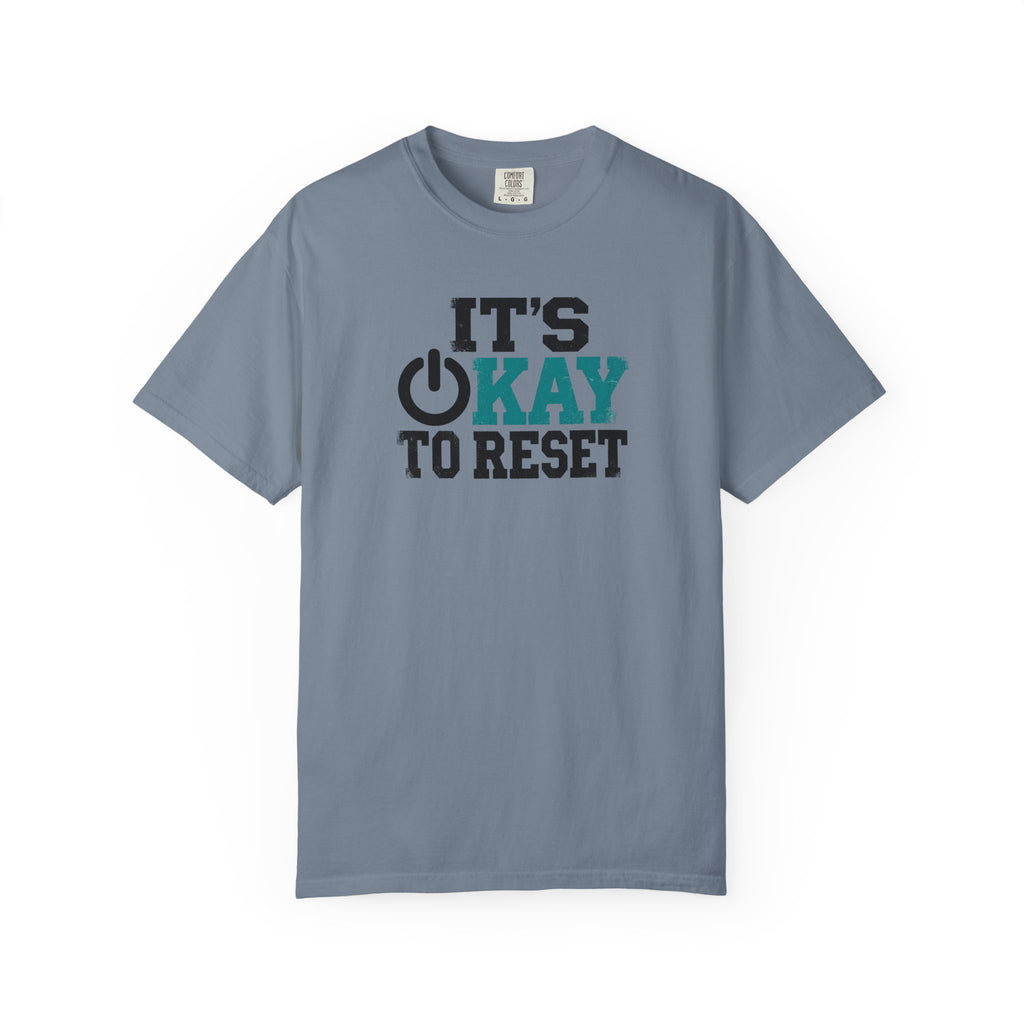 It's Okay To Reset T-Shirt