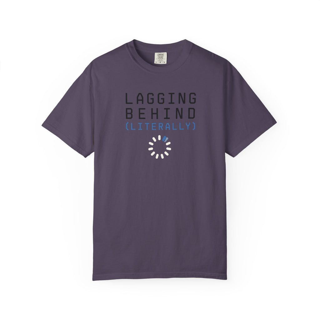 Lagging Behind Loading Wheel T-Shirt