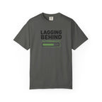 Lagging Behind Status Bar T-Shirt