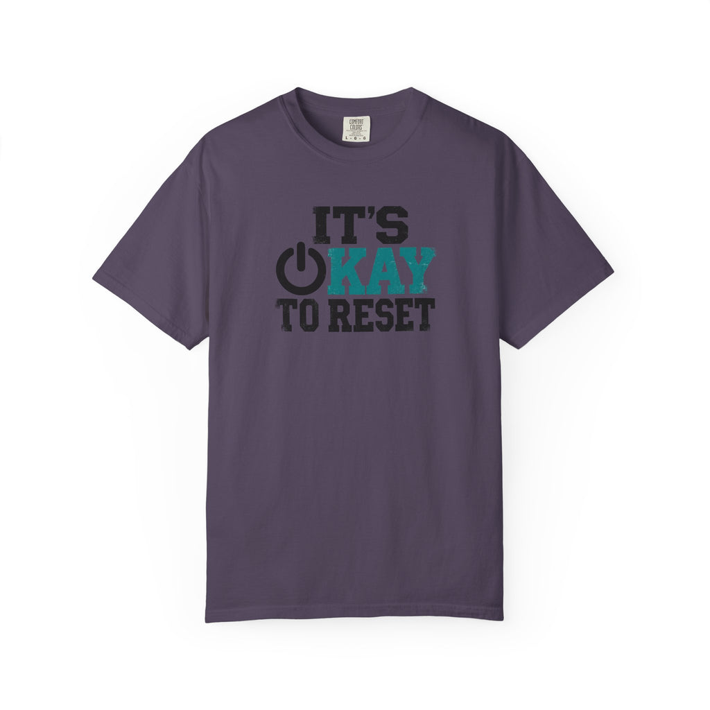 It's Okay To Reset T-Shirt